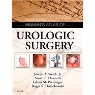 Hinman's Atlas of Urologic Surgery by Smith, Joseph A., Jr., M.D.; Howards, Stuart S., M.D.; Preminger, Glenn M., M.D.; Dmochowski, Roger R., M.D., 9780323655651