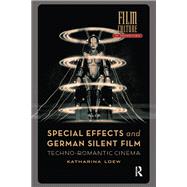 Special Effects and German Silent Film by Katharina Loew, 9781040795651