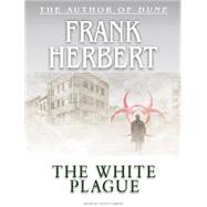 The White Plague by Herbert, Frank, 9781400155651