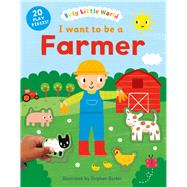 I Want to Be a Farmer by Barker, Stephen, 9781405275651