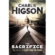 The Sacrifice by Higson, Charlie, 9781423165651