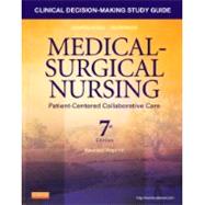 Clinical Decision-Making Study Guide for Medical- Surgical Nursing: Patient-Centered Collaborative Care by Ignatavicius, Donna D., 9781455775651