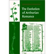 The Evolution of Arthurian Romance: The Verse Tradition from Chrétien to Froissart by Beate Schmolke-Hasselmann , Translated by Margaret Middleton , Roger Middleton, 9780521025652