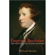 Empire & Revolution by Bourke, Richard, 9780691175652