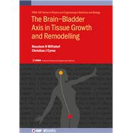 Brain-Bladder Axis in Tissue Growth and Remodelling by Miftahof, Professor Roustem N; Bl, Markus; Cyron, Christian, 9780750335652