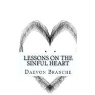 Lessons on the Sinful Heart by Branche, Daevon C., 9781463685652