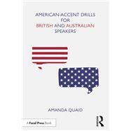 American Accent Drills for British and Australian Speakers by Quaid, Amanda, 9780367365653