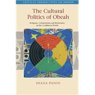 The Cultural Politics of Obeah by Paton, Diana, 9781107025653