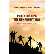 Partnerships the Nonprofit Way by Mendel, Stuart C.; Brudney, Jeffrey L., 9780253025654