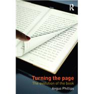 Turning the Page: The Evolution of the Book by Phillips; Angus, 9780415625654