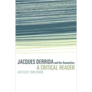 Jacques Derrida and the Humanities: A Critical Reader by Edited by Tom Cohen, 9780521625654