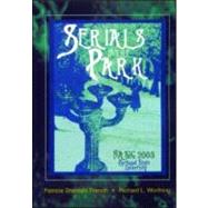 Serials in the Park by French,Patricia S., 9780789025654