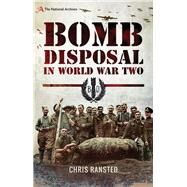 Bomb Disposal in World War II by Ransted, Chris, 9781526715654