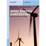 Wind Energy Harvesting by Kishore, Ravi Anant; Stewart, Colin; Priya, Shashank, 9781614515654