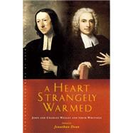 A Heart Strangely Warmed by Dean, Jonathan, 9781848255654