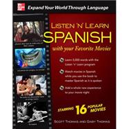 Listen 'n' Learn Spanish with Your Favorite Movies by Thomas, Scott; Thomas, Gaby, 9780071475655