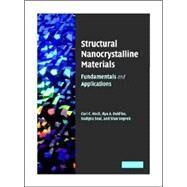 Structural Nanocrystalline Materials: Fundamentals and Applications by Carl C. Koch , Ilya A. Ovid'ko , Sudipta Seal , Stan Veprek, 9780521855655