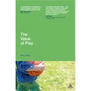 The Value of Play by Else, Perry, 9780826495655