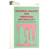 Industrial Analysis With Vibrational Spectroscopy by Chalmers, John M.; Dent, Geoffrey; Royal Society of Chemistry (Great Britain) Information Services, 9780854045655