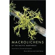 Macrolichens of the Pacific Northwest by McCune, Bruce, 9780870715655