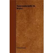 Nonconformity in Wales by Lewis, H. Elvet, 9781444605655