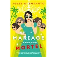 Un mariage (un peu trop) mortel by Jesse Q Sutanto, 9782017125655