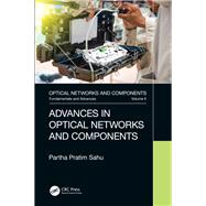 Advances in Optical Networks and Components by Sahu, Partha Pratim, 9780367265656