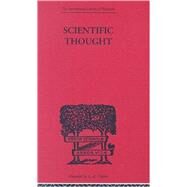 Scientific Thought: A Philosophical Analysis of some of its fundamental concepts by Broad,C.D., 9780415225656