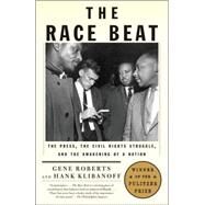 The Race Beat by Roberts, Gene; Klibanoff, Hank, 9780679735656