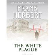 The White Plague by Herbert, Frank, 9781400105656