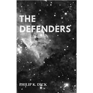 The Defenders by Philip K. Dick, 9781473305656