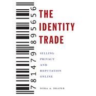 The Identity Trade by Draper, Nora A., 9781479895656