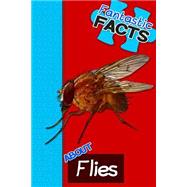 Fantastic Facts About Flies by Merchant, Miles, 9781508805656
