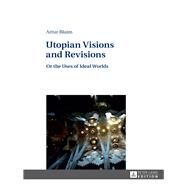 Utopian Visions and Revisions by Blaim, Artur, 9783631675656