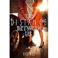 The Distance Between Us by West, Kasie, 9780062235657