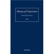 History of Universities Volume XVIII/2, 2003 by Feingold, Mordechai, 9780199265657
