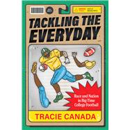 Tackling the Everyday by Tracie Canada, 9780520395657