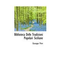 Biblioteca Delle Tradizioni Popolari Siciliane by Pitre, Giuseppe, 9780559315657