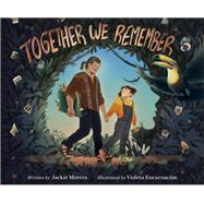 Together We Remember by Morera, Jackie; Encarnaci�n, Violeta, 9780593805657