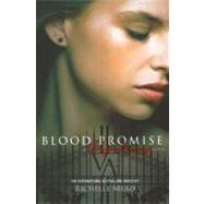 Blood Promise: A Vampire Academy Novel by Mead, Richelle, 9780606145657