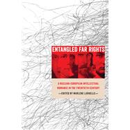 Entangled Far Rights by Laruelle, Marlene, 9780822965657