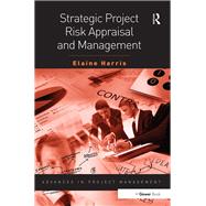 Strategic Project Risk Appraisal and Management by Harris,Elaine, 9781138465657