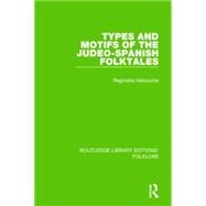 Types and Motifs of the Judeo-Spanish Folktales Pbdirect by Haboucha; Reginetta, 9781138845657