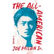 The All-American A Novel by Milan, Joe, Jr., 9781324035657