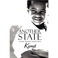 Another State by Jones, Kevin Taylor; Jones, Donald Gilbert, Sr.; Lawrence, Richard; Cassidy, Florence, 9781467905657