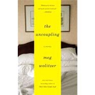 The Uncoupling A Novel by Wolitzer, Meg, 9781594485657