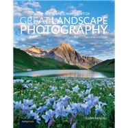The Art, Science, and Craft of Great Landscape Photography by Randall, Glenn, 9781681985657