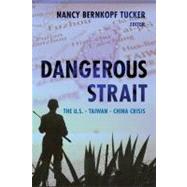 Dangerous Strait by Tucker, Nancy Bernkopf, 9780231135658