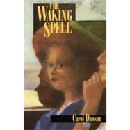 The Waking Spell by Carol Dawson, 9780945575658