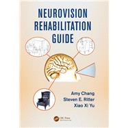 Neurovision Rehabilitation Guide by Chang,Amy, 9781138455658